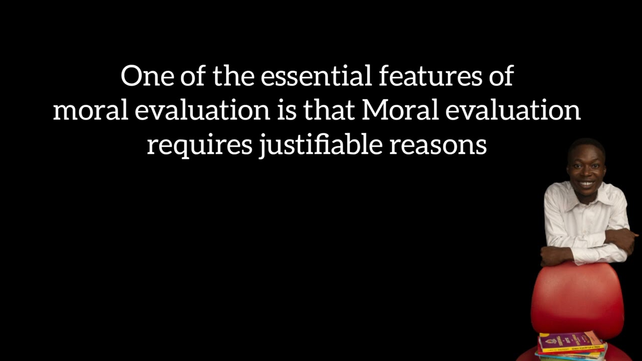 MORAL ISSUES, EVALUATION AND ARGUMENT