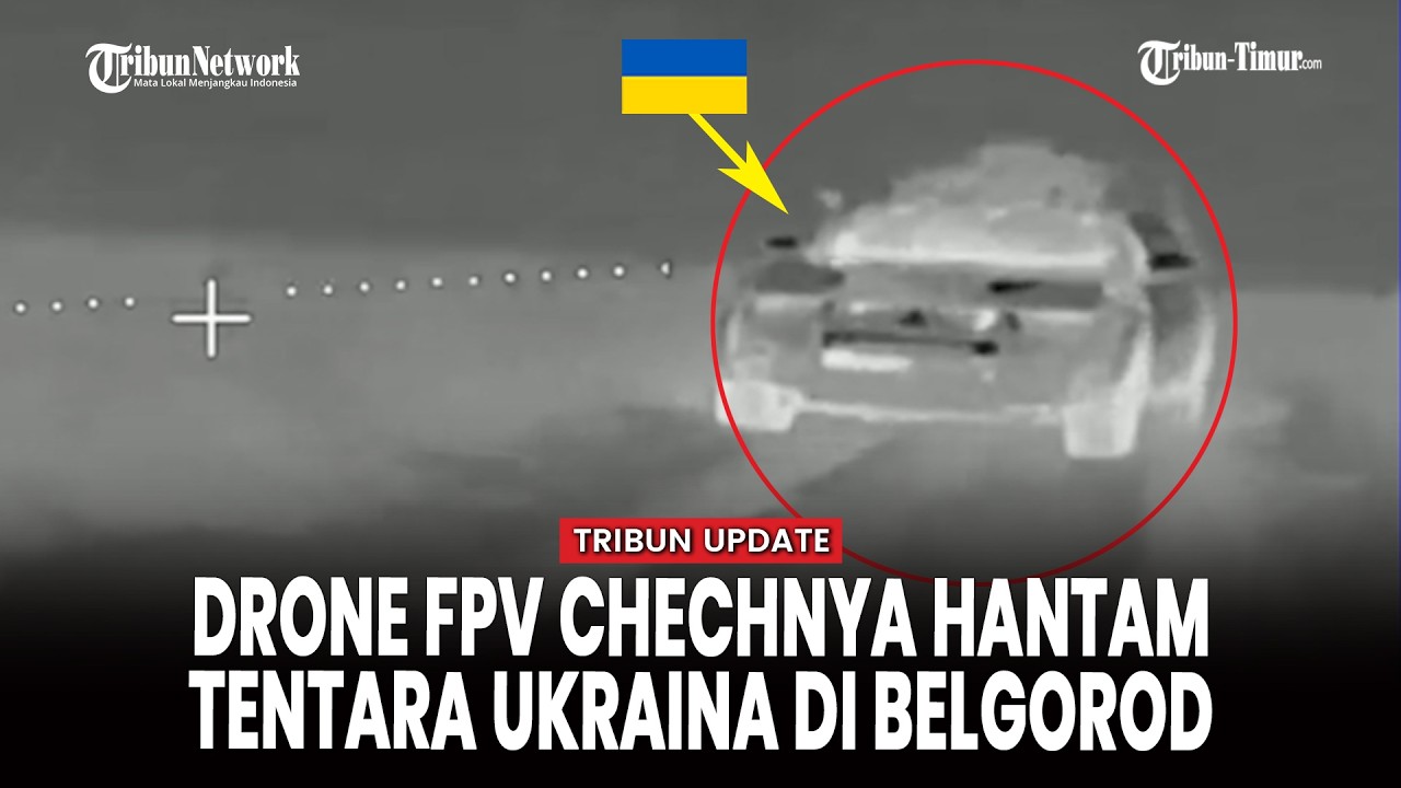 Drone FPV dan Serat Optik Dikerahkan! Unit ‘Chechnya’ Hancurkan Target Ukraina di BelgoroD