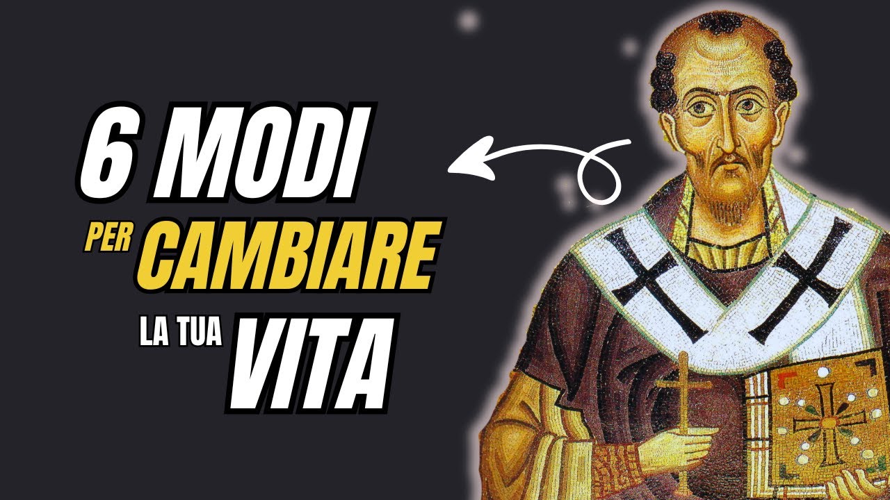 6 atteggiamenti concreti che cambiano la tua vita! | Secondo Giovanni Crisostomo