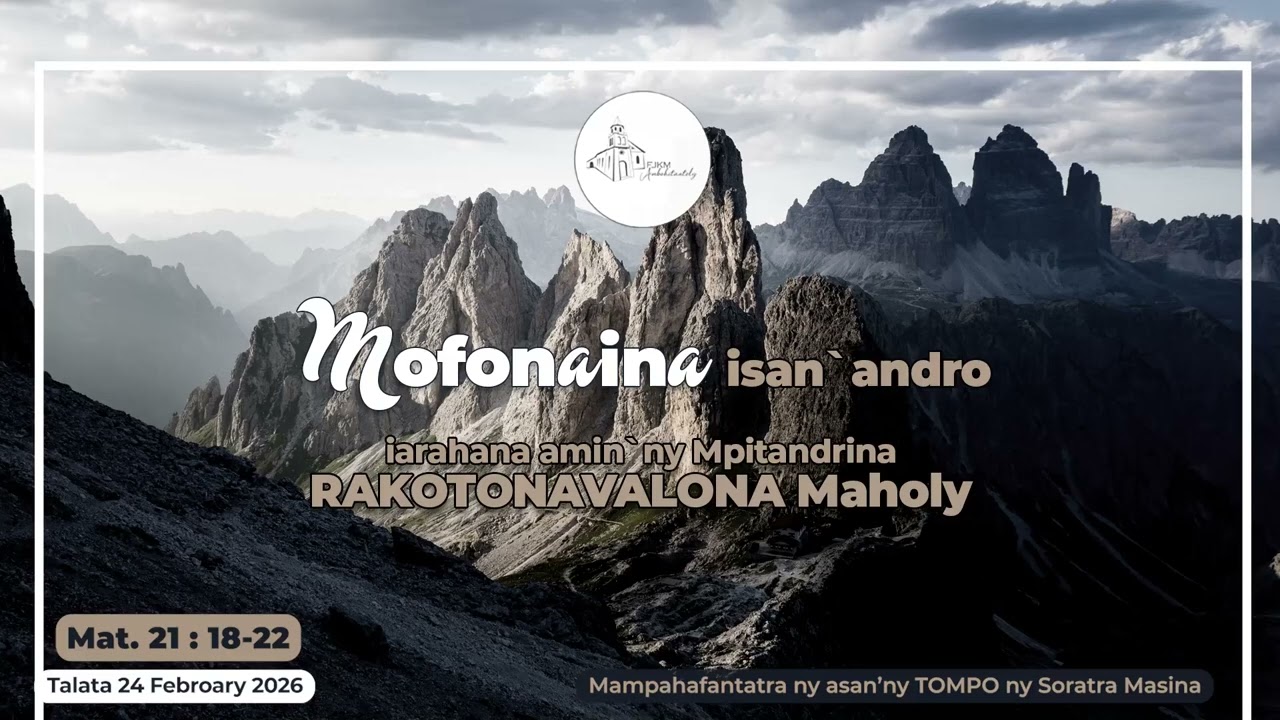 Mofonaina isan'andro anio Talata 24 Febroary 2026. #FJKM_Ambohitantely