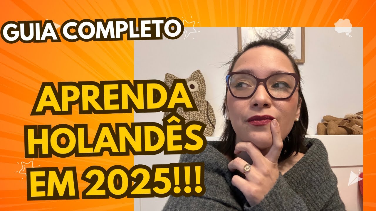 Aprenda Holandês em 2025 [Guia Completo ]