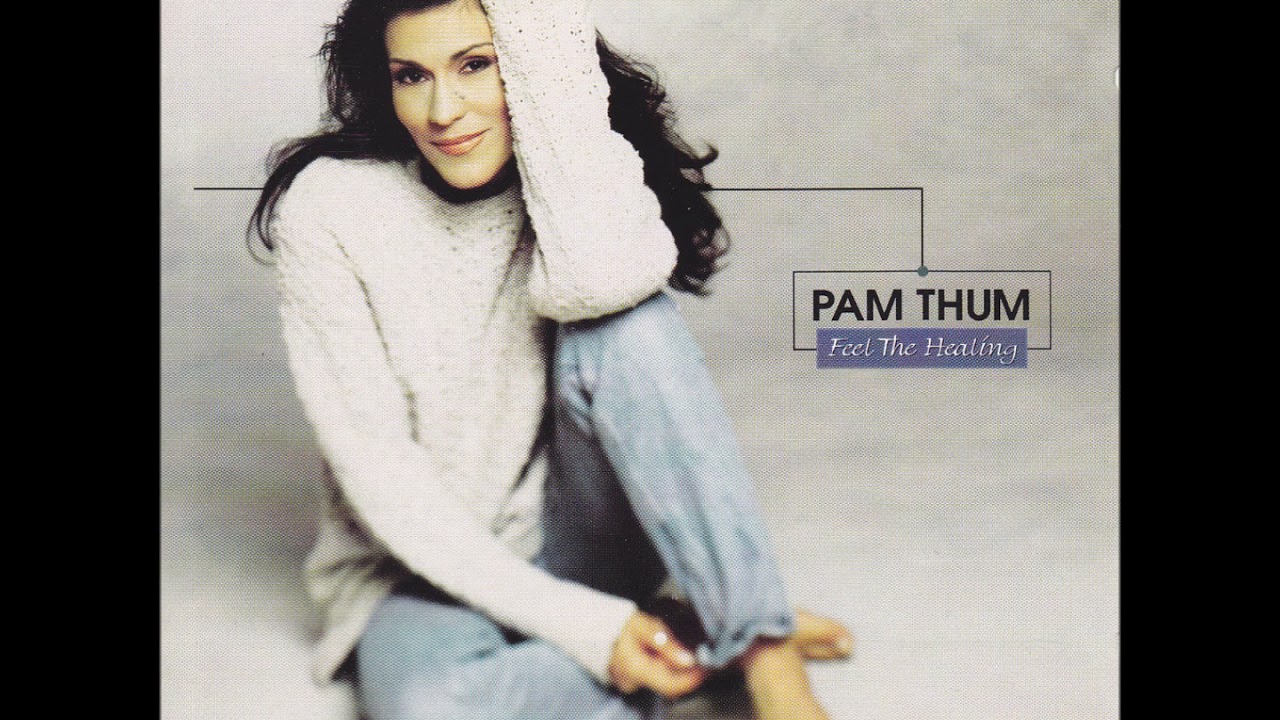 Pam Thum - Feel the Healing - 05 Life Is Hard (God Is Good)