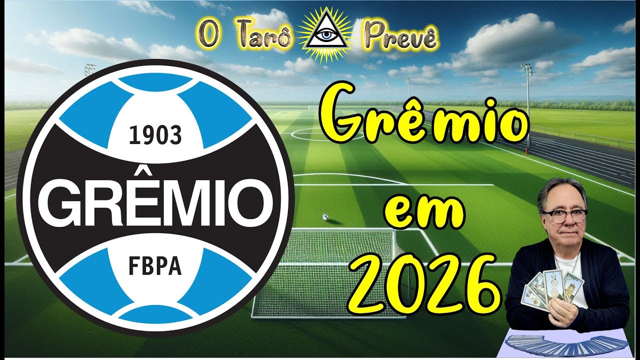 O Tar&ocirc; Prev&ecirc;   Como ser&aacute; o 2026 para o Gr&ecirc;mio