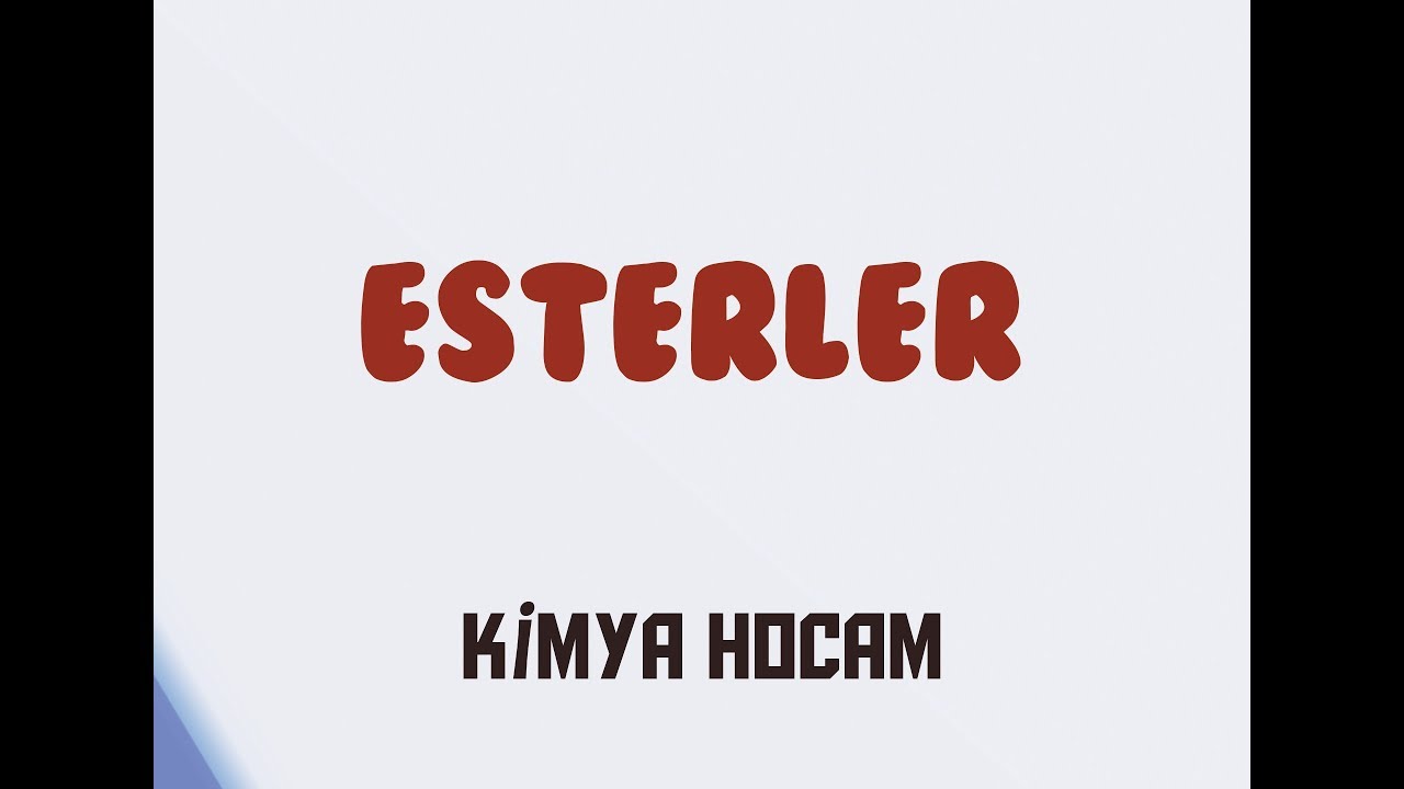 29-ESTERLER | ORGANİK KİMYA | AYT | GÜNCEL MÜFREDAT| KİMYA HOCAM