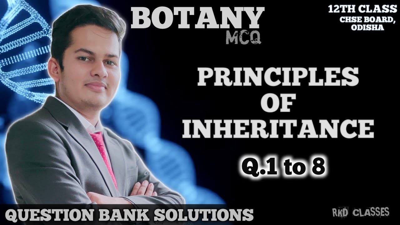 BOTANY QUESTION BANK BY CHSE ODISHA || Principles of inheritance || Q.1-8 ||