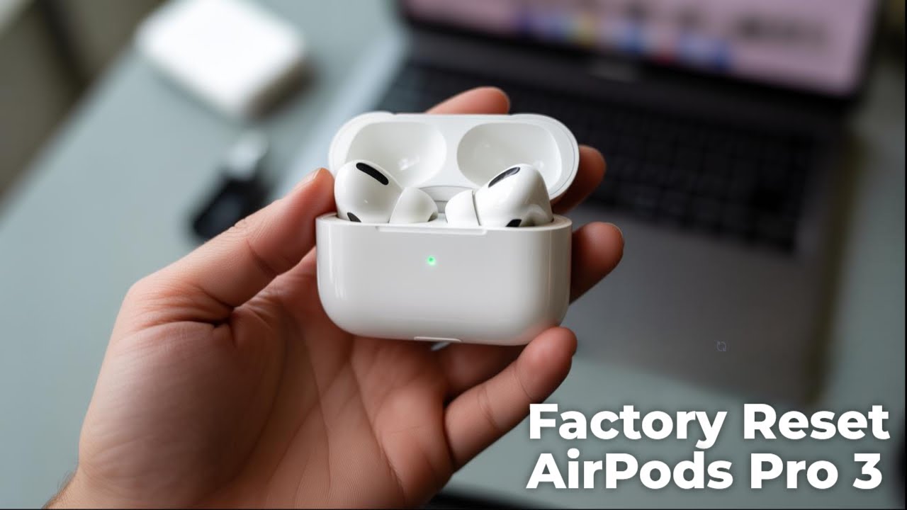 AirPods Pro 3: как выполнить сброс настроек до заводских?