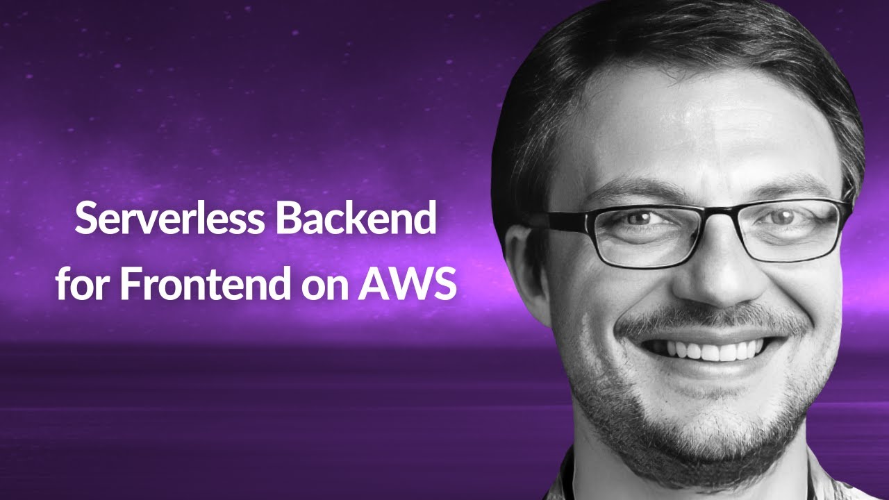 Serverless Backend for Frontend on AWS | Roman Boiko | Conf42 JavaScript 2022