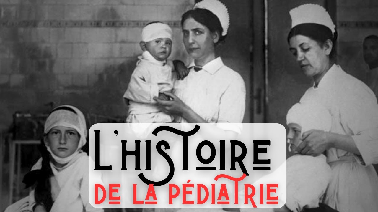 L'incroyable Histoire de la pédiatrie