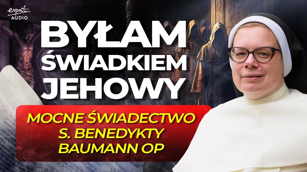 BYŁAM ŚWIADKIEM JEHOWY. Historia zniewolenia i życia po traumie s. Benedykty Baumann OP.