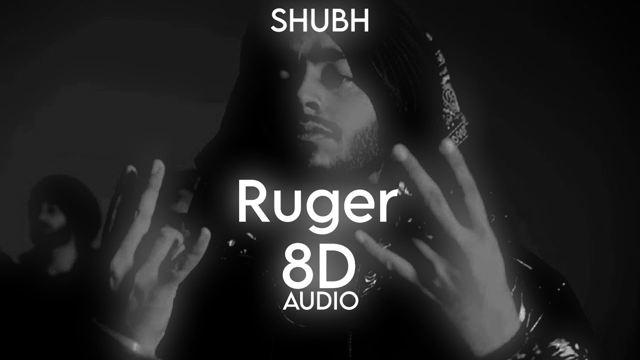 Shubh - Ruger | 8D AUDIO
