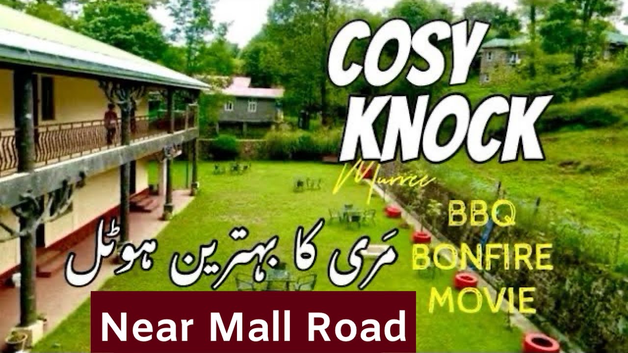 Cosy Knock Hotel Murree | Hotels in Murree Near Mall Road | Kashmir Point Murree | Ideal Explorer