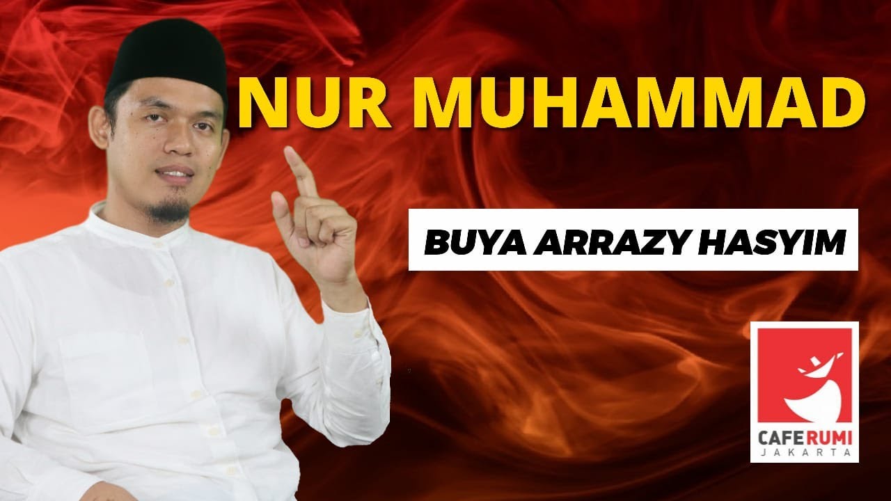 NUR MUHAMMAD - BUYA DR. ARRAZY HASYIM, MA