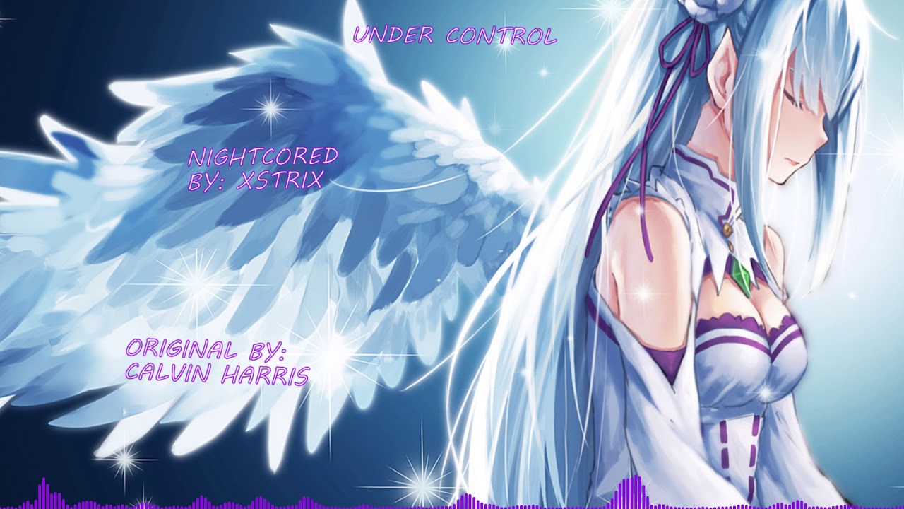 Calvin Harris - Under Control - Nightcore
