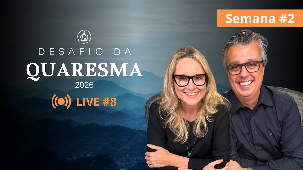 DESAFIO DA QUARESMA 2026 | SEMANA 2 | LIVE 08