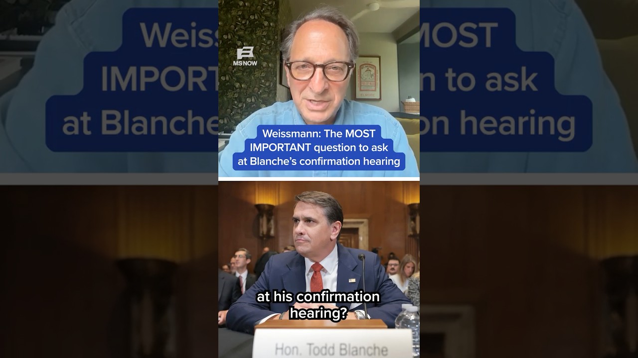 Weissmann: The MOST IMPORTANT question to ask at Blanche's confirmation hearing
