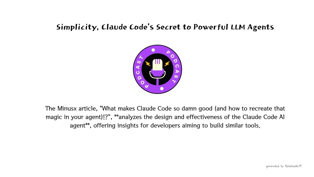 Simplicity, Claude Code's Secret to Powerful LLM Agents