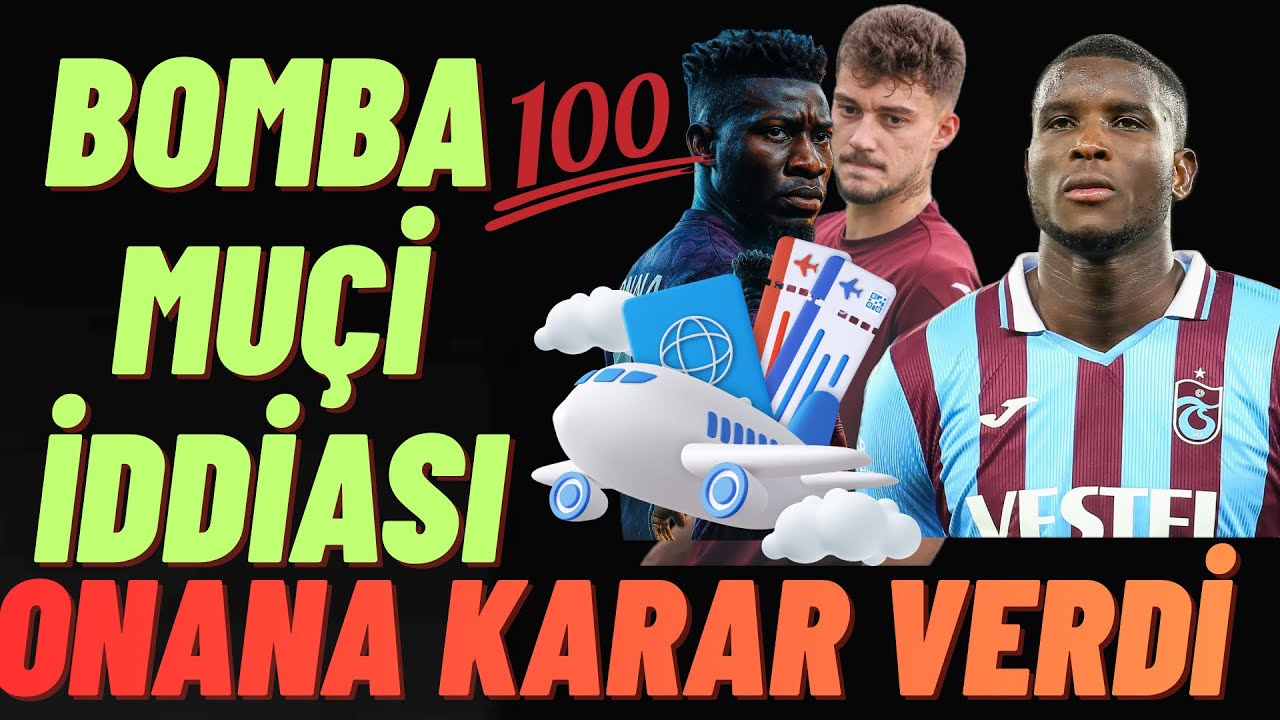 Muçi için bomba iddia ! Flaş karar ! Onana da son dakika #trabzonspor 