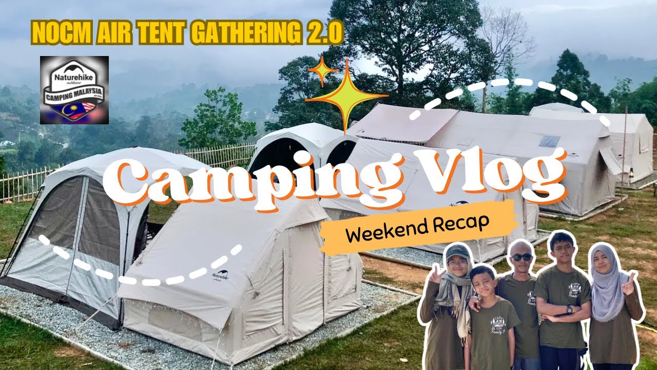 Ep.13 Pertama kali join Campmeet | NOCM Air Tent Gathering 2.0 | NOMAD JB 3.0 | Janda Baik Pahang