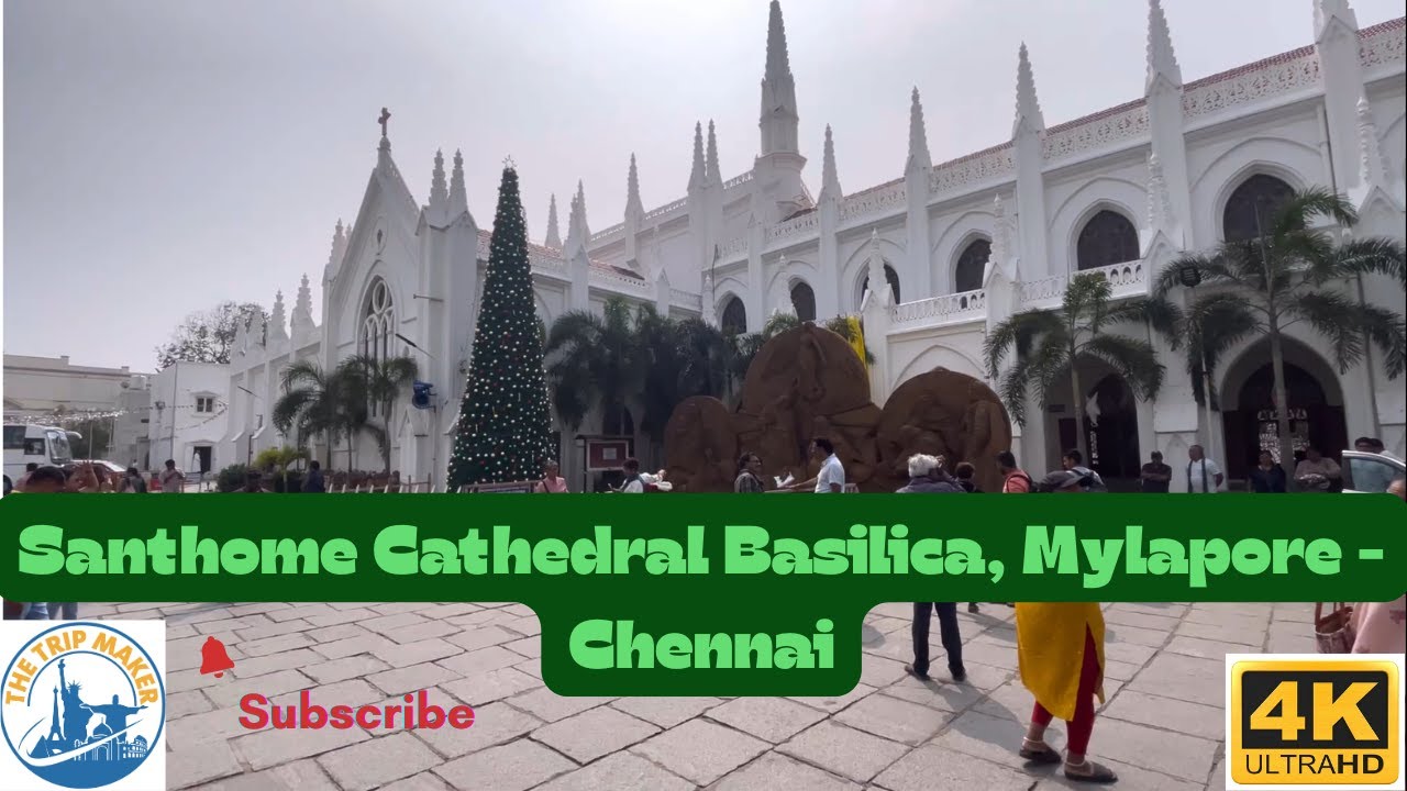 Santhome Cathedral Basilica, Mylapore - Chennai