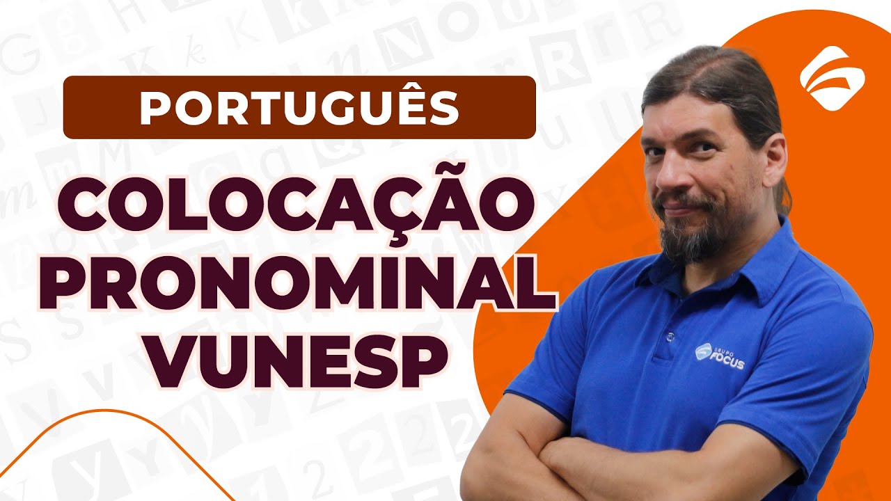 Questões de Colocação Pronominal da banca VUNESP - Português para Concursos