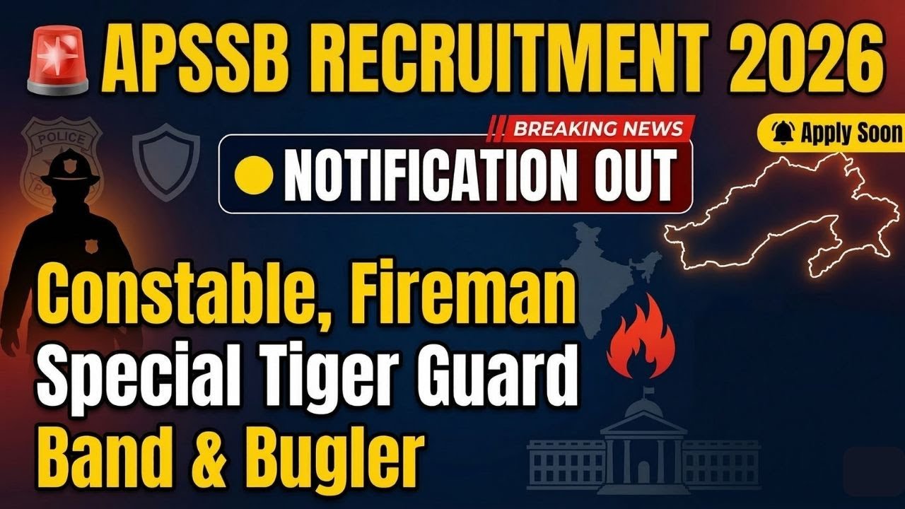 APSSB Recruitment 2026 Notification Out | Constable, Fireman, Tiger Guard Posts | Full Details