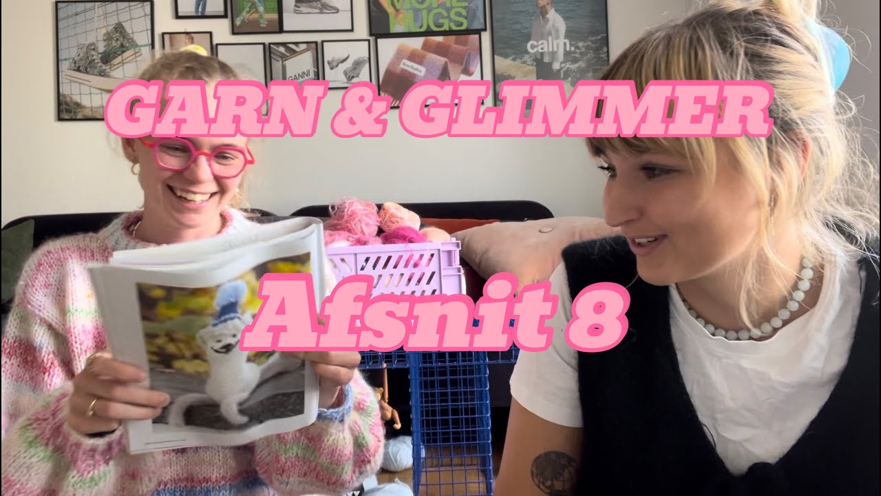 AFSNIT 8 - Nannas garnlager - GARN & GLIMMER - Et farverigt venskab