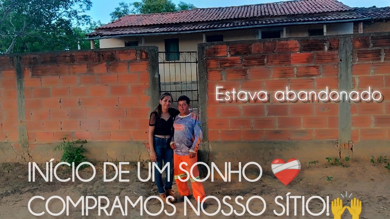 ENFIM COMPRAMOS NOSSO SÍTIO início de um  GRANDE SONHO!!