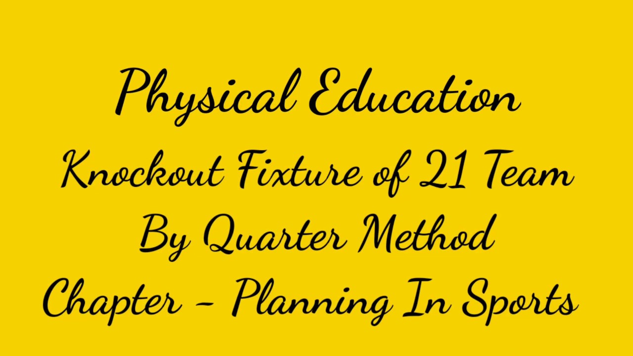 Class 12 Subject - Physical Education  Chapter- Planning In Sports Topic - KNOCKOUT FIXTURES (II)