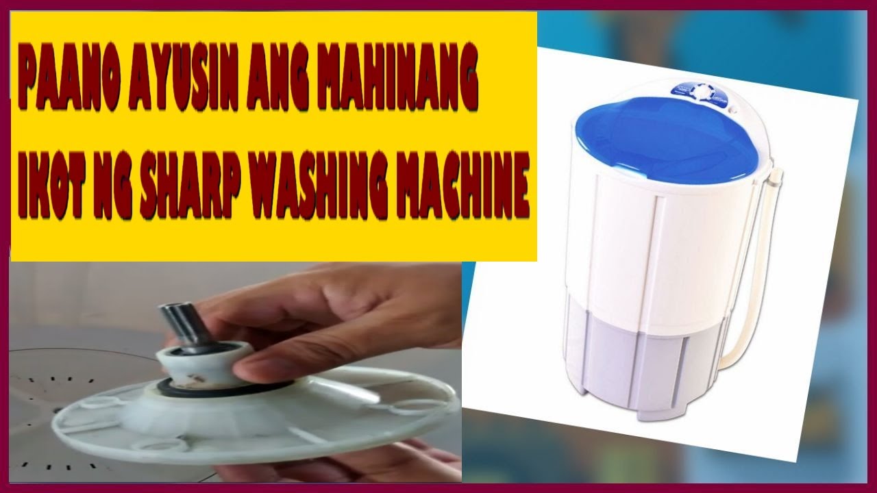 PAANO AYUSIN ANG MAHINANG IKOT NG SHARP WASHING MACHINE I Do-It-Yourself Vise MotoVlog
