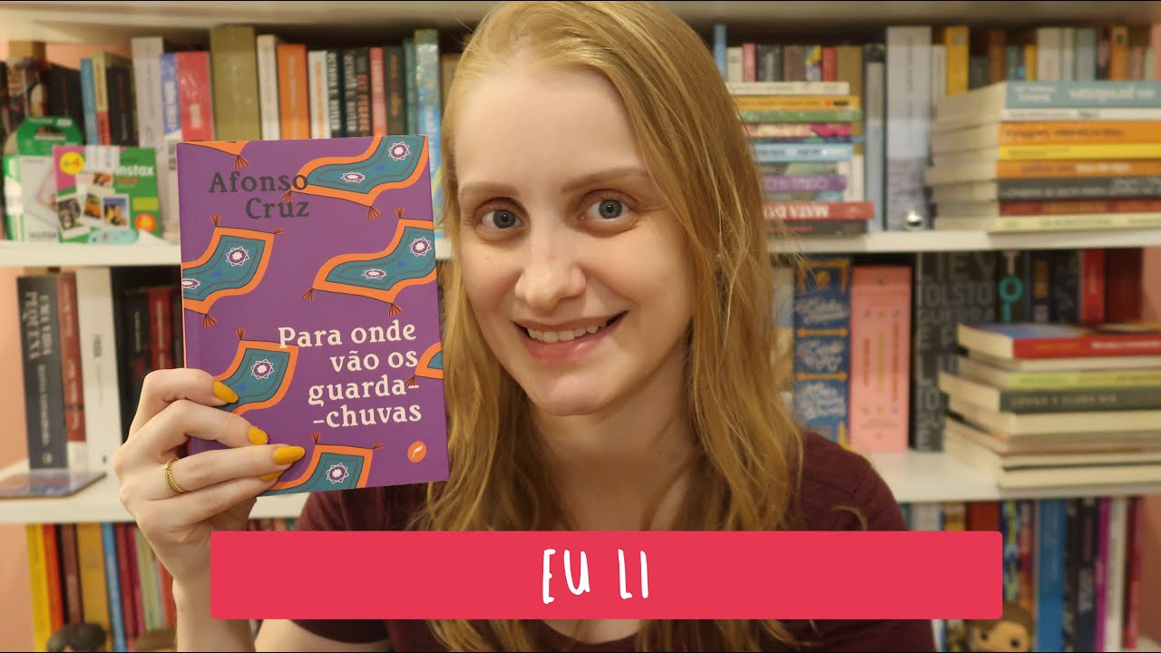 PARA ONDE VÃO OS GUARDA-CHUVAS | Livros e mais #617