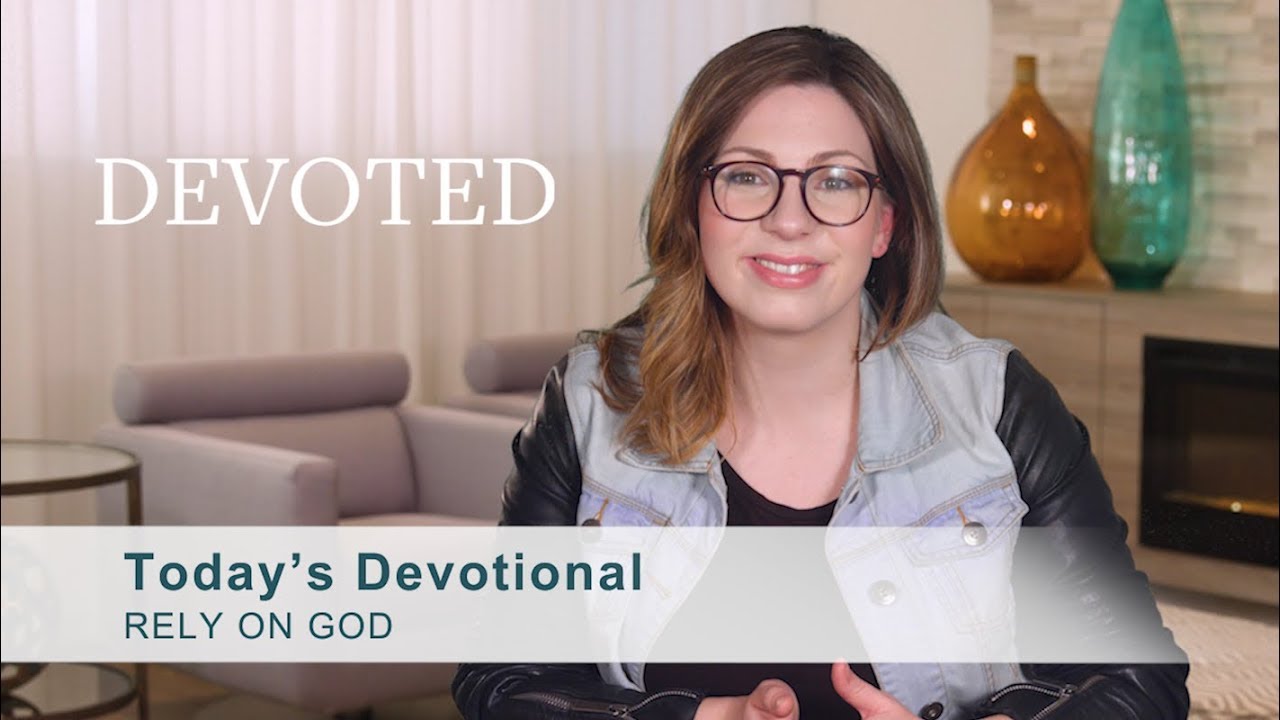 Devoted: Rely on God [Hebrews 