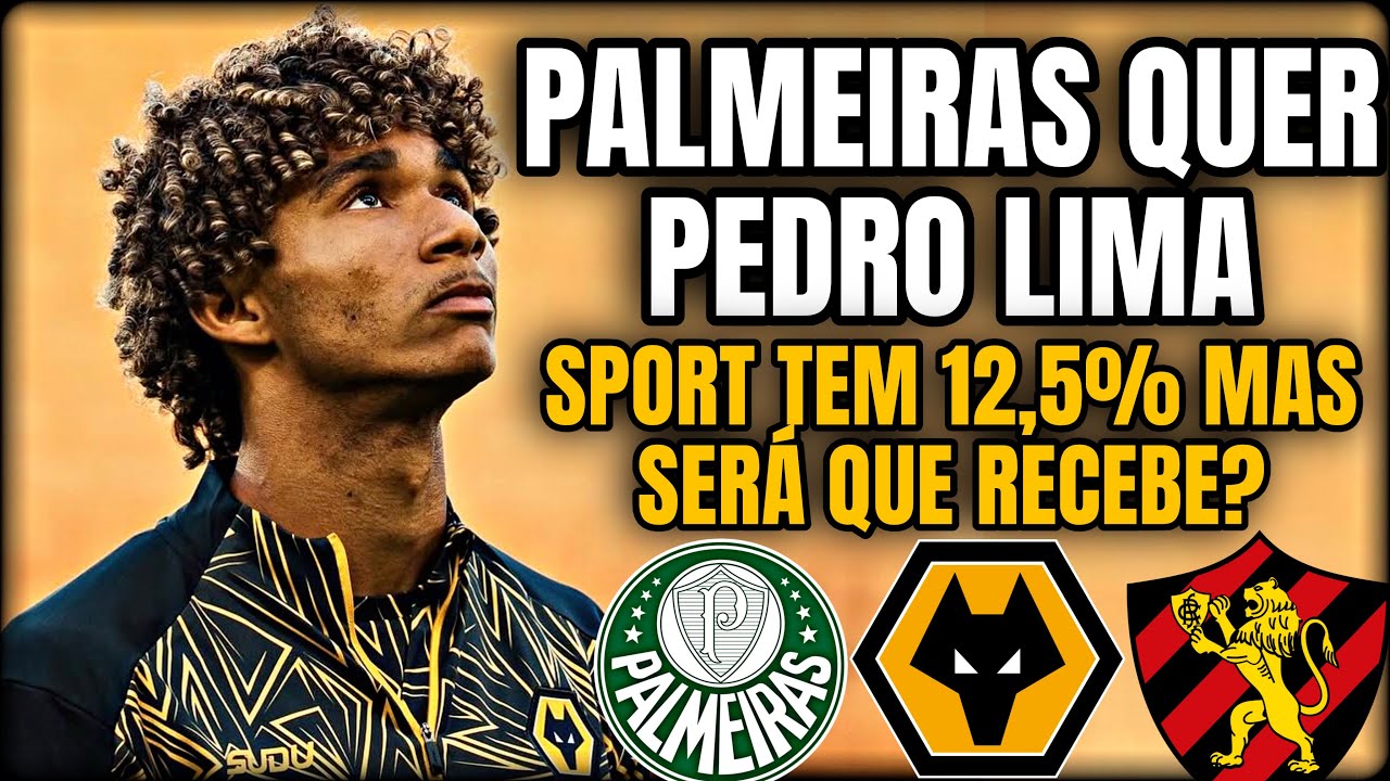 PALMEIRAS QUER PEDRO LIMA!! O SPORT AINDA TEM 12,5% DELE: YURI ROMÃO NÃO PAGOU AO ATLETA 😡🤯