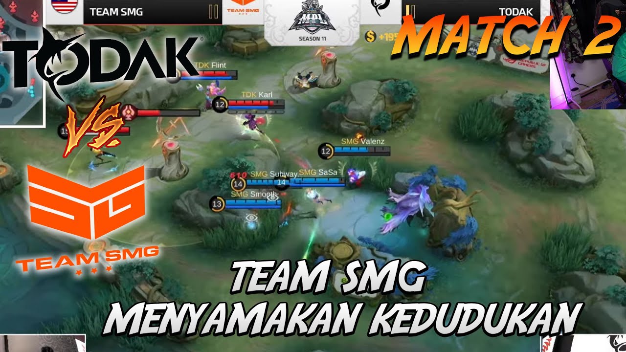 TODAK VS TEAM SMG MATCH 2 MPL MY S11 !