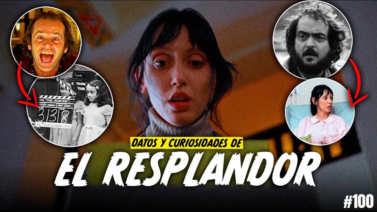 EL RODAJE QUE TRAUMATIZ&Oacute; A LA PROTAGONISTA: EL RESPLANDOR | CURIOSIDADES #100