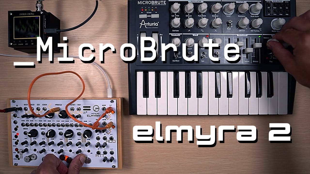 MicroBrute, Elmyra 2, Ambient Exploration