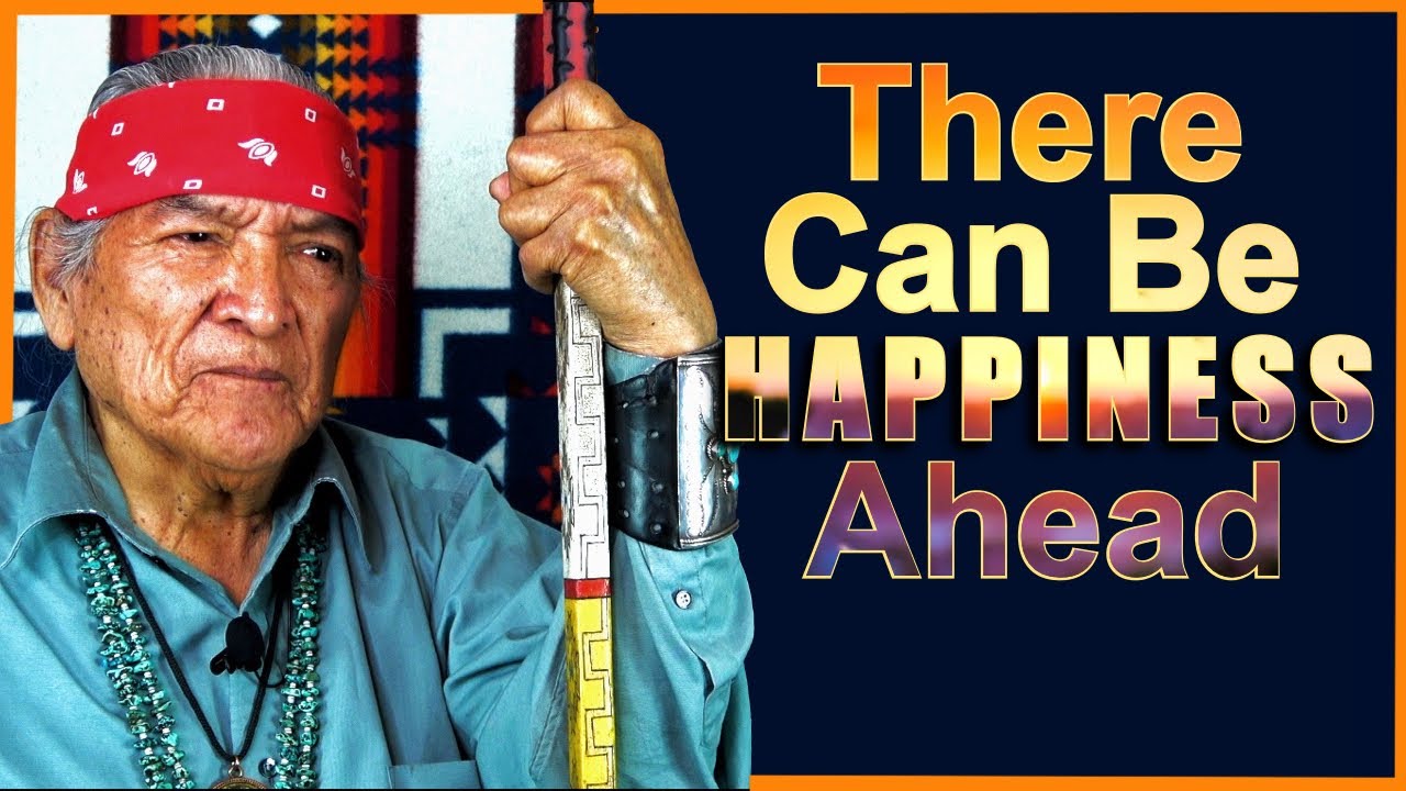 Living Happily | Navajo Teachings