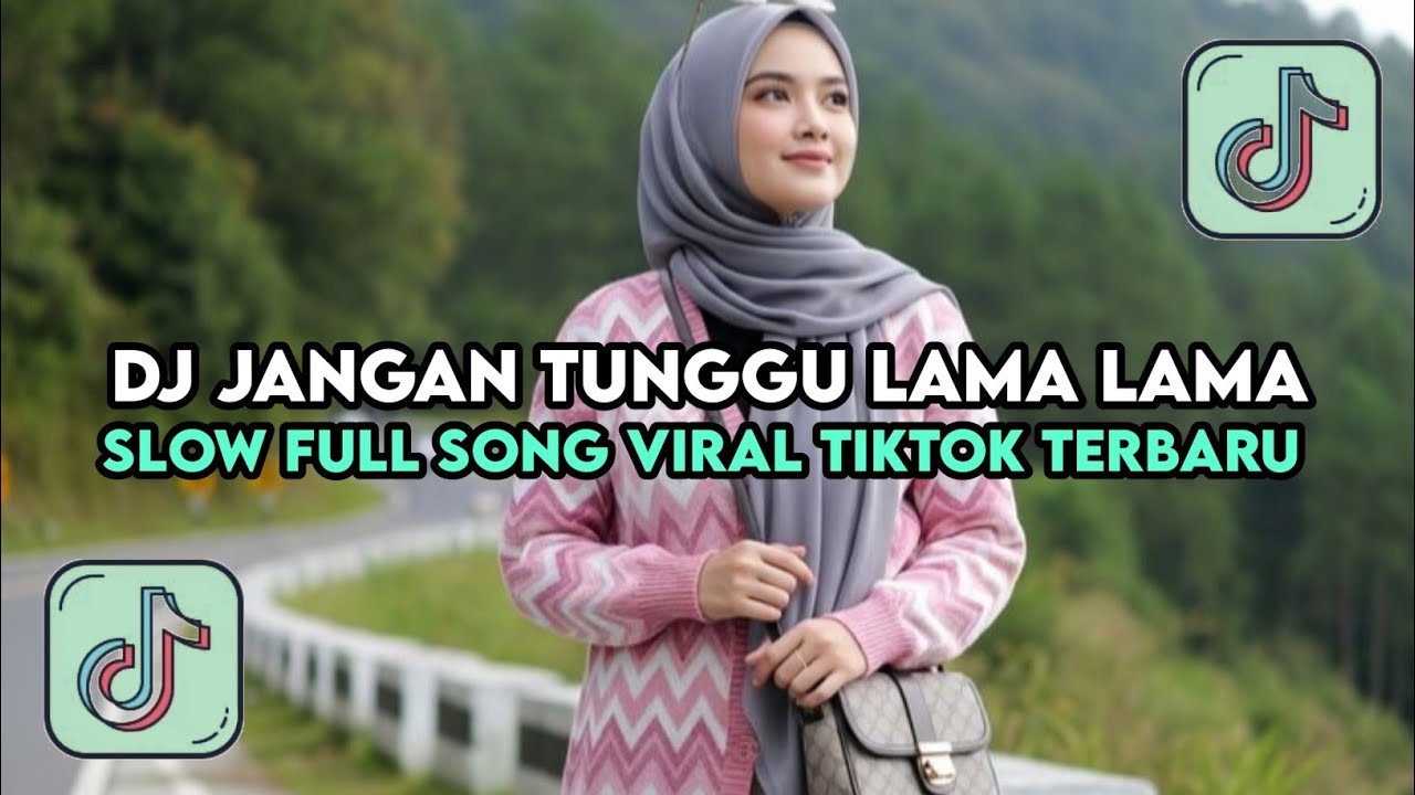 DJ JANGAN TUNGGU LAMA LAMA X BABY DONT GO FULL BASS  VIRAL TIKTOK MENGKANE
