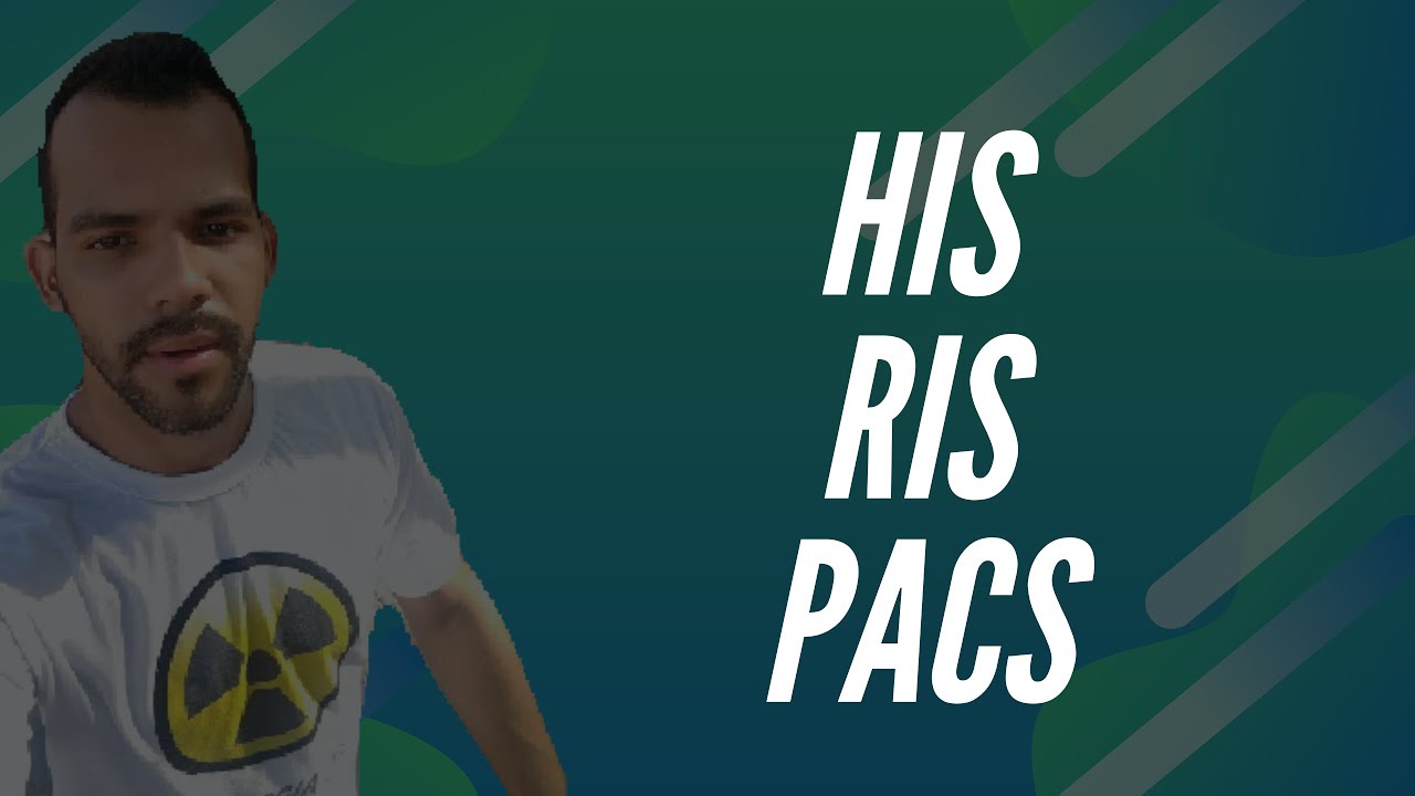 RIS,HIS e PACS