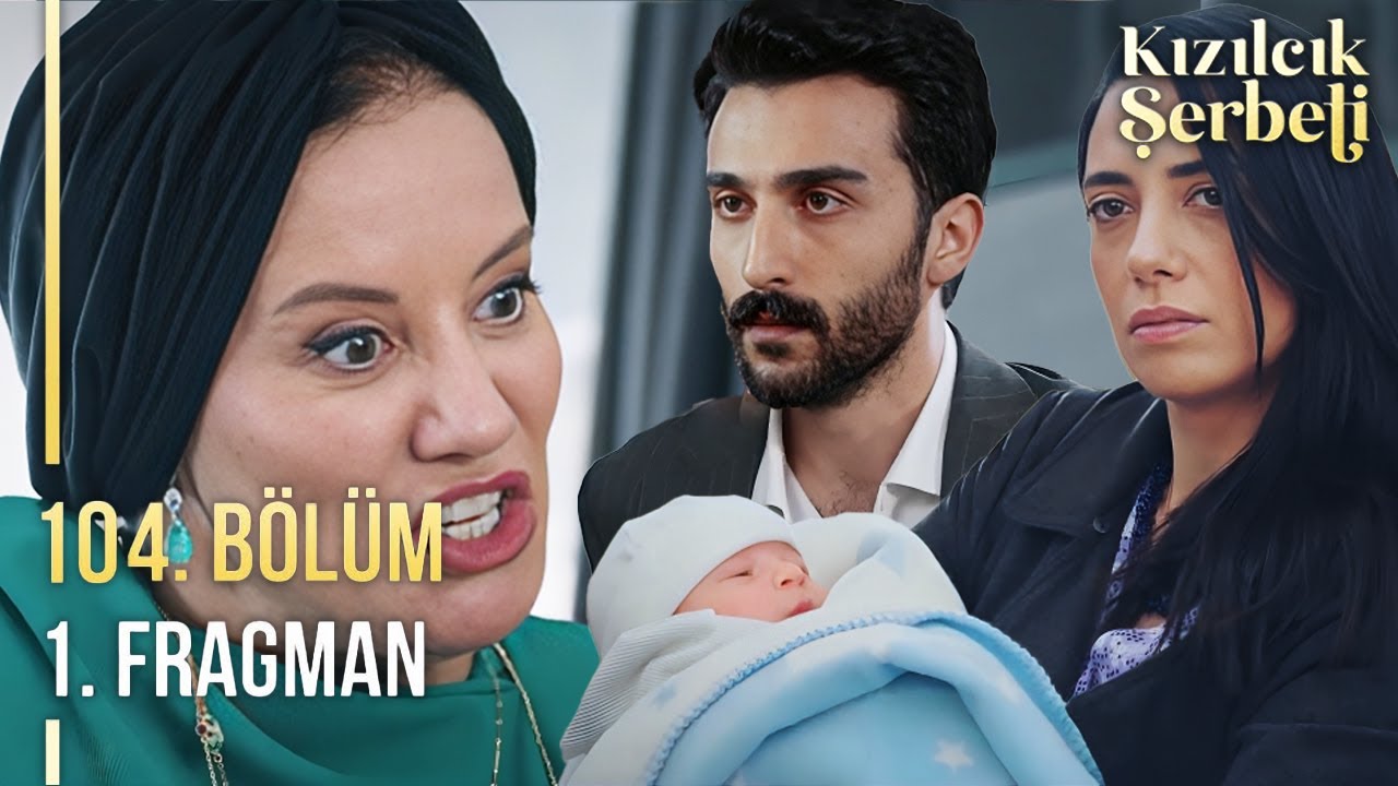 Kızılcık Şerbeti 104. Bölüm 1. Fragmanı: 