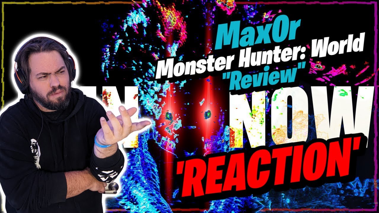 Max0r Monster Hunter Incorrect Summary **REACTION**