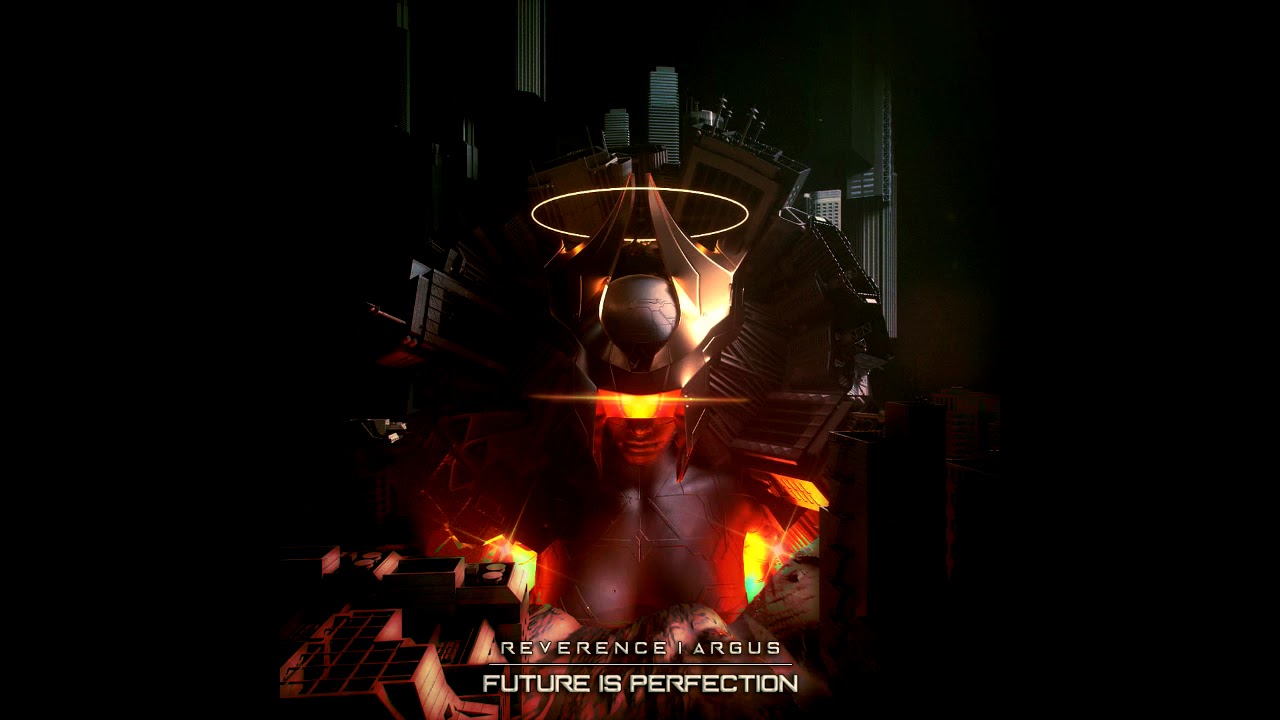 Reverence & Argus - Future is Perfection (Original Mix)