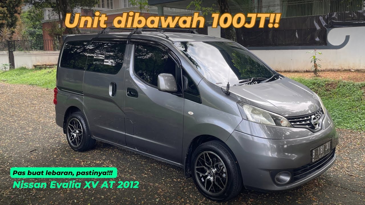 Mobil dibawah 100jtan brader!! Nissan Evalia XV AT 2012