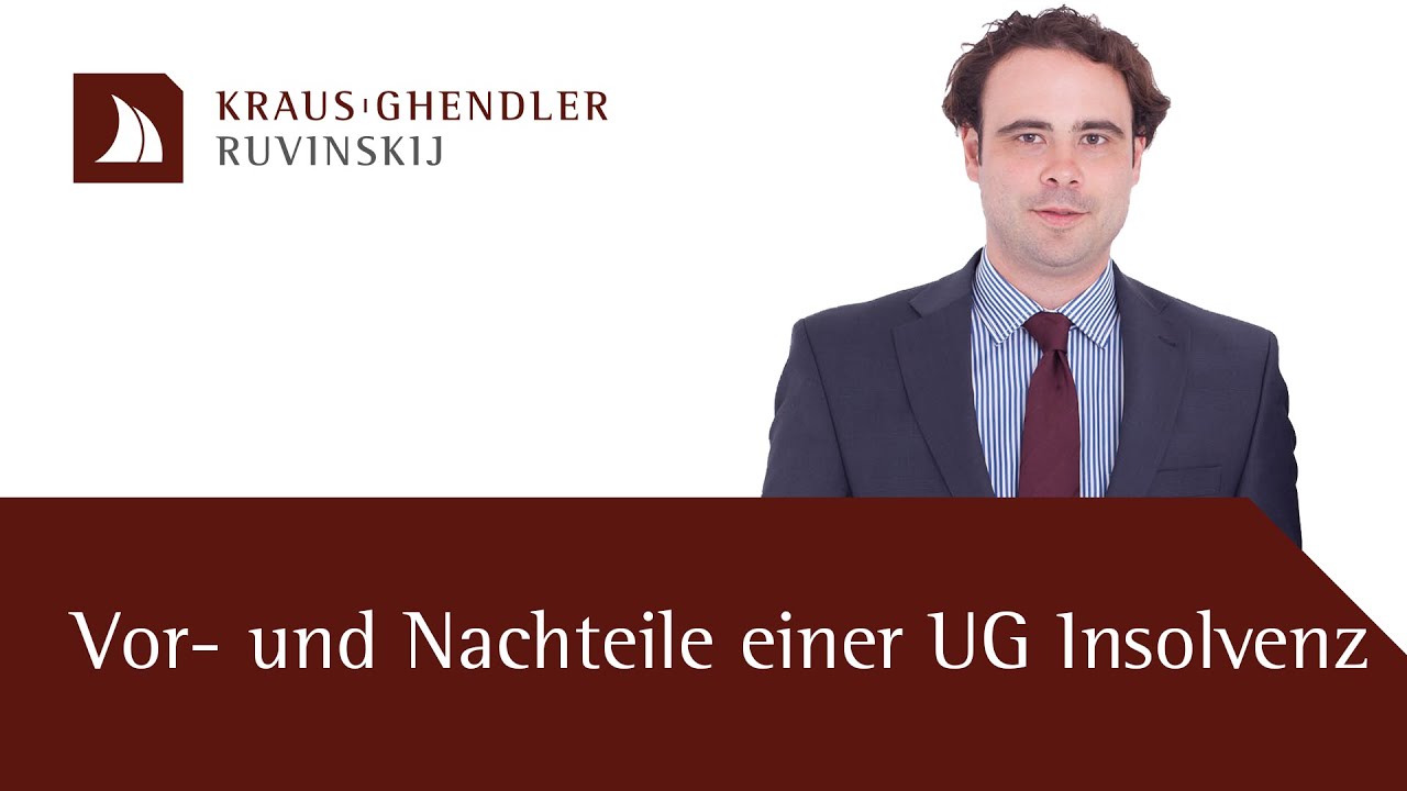 Vorteile und Nachteile einer UG-Insolvenz - Erkl&auml;rt vom Anwalt