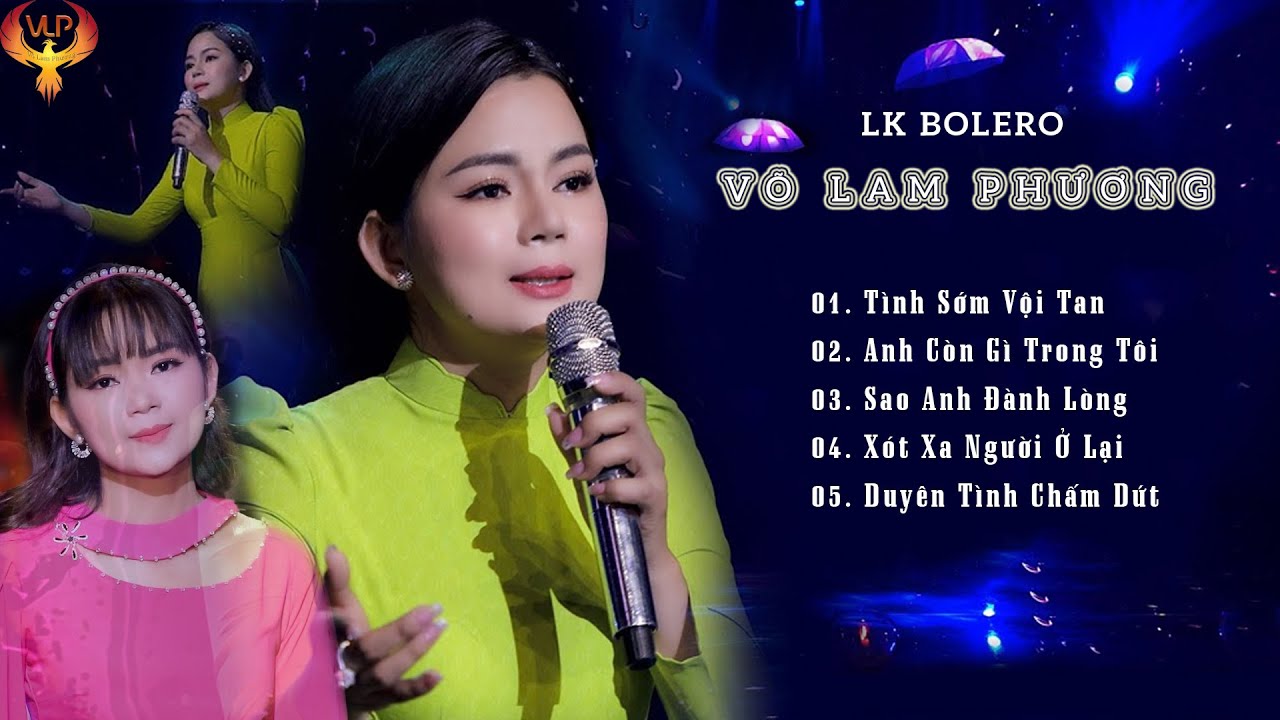 LK Bolero TÌNH SỚM VỘI TAN - Võ Lam Phương | Nhạc trữ tình hay nhất 2023
