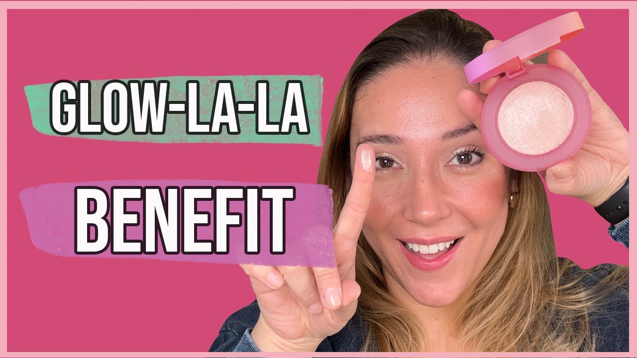 Testando novo iluminador da Benefit Glow La La