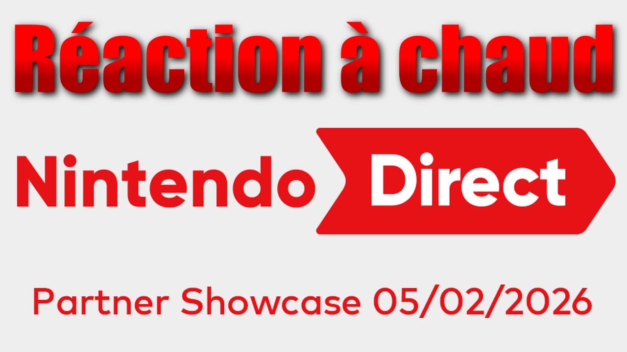NINTENDO DIRECT PARTNER SHOWCASE | RÉACTION À CHAUD