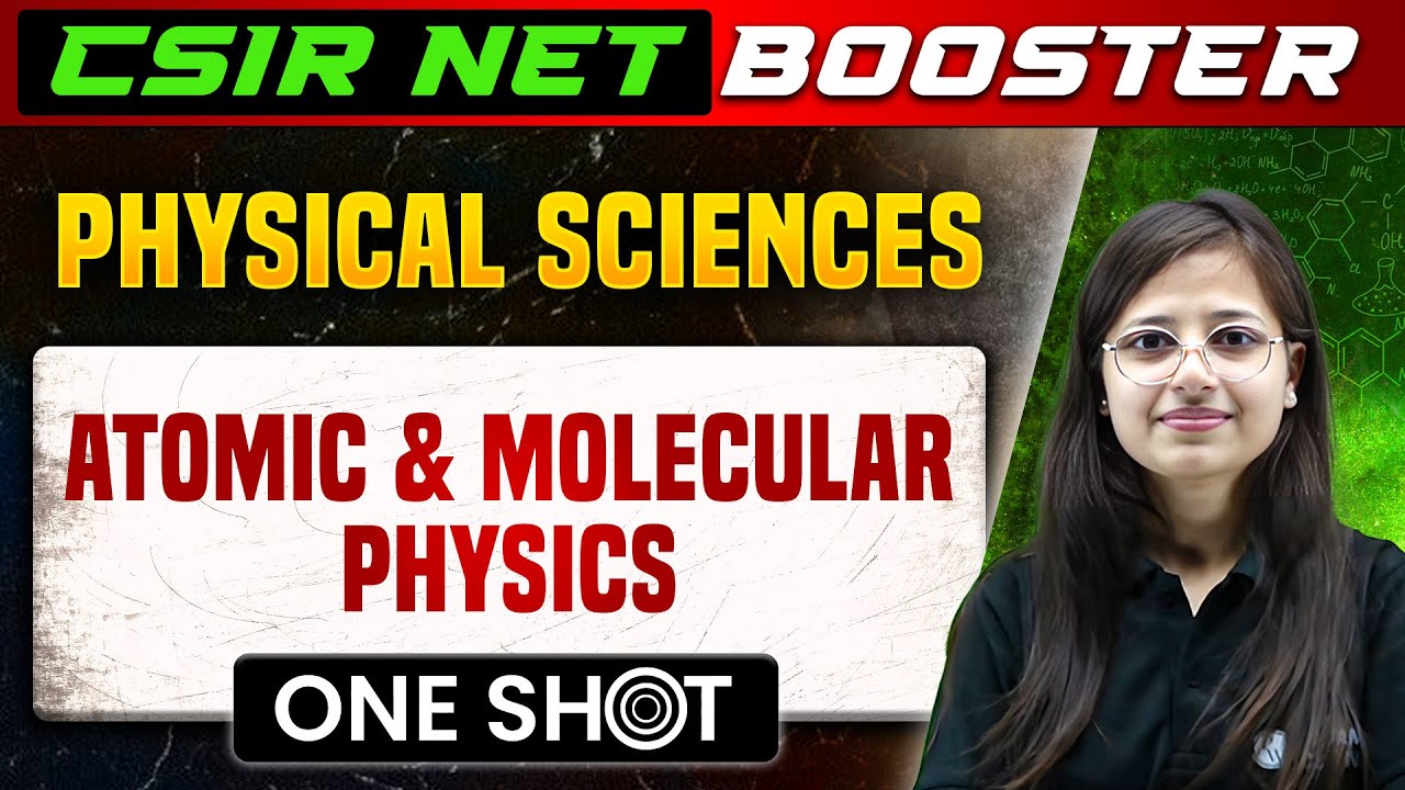 CSIR NET Dec 2023 : Physical Sciences - Atomic and Molecular Physics in one shot