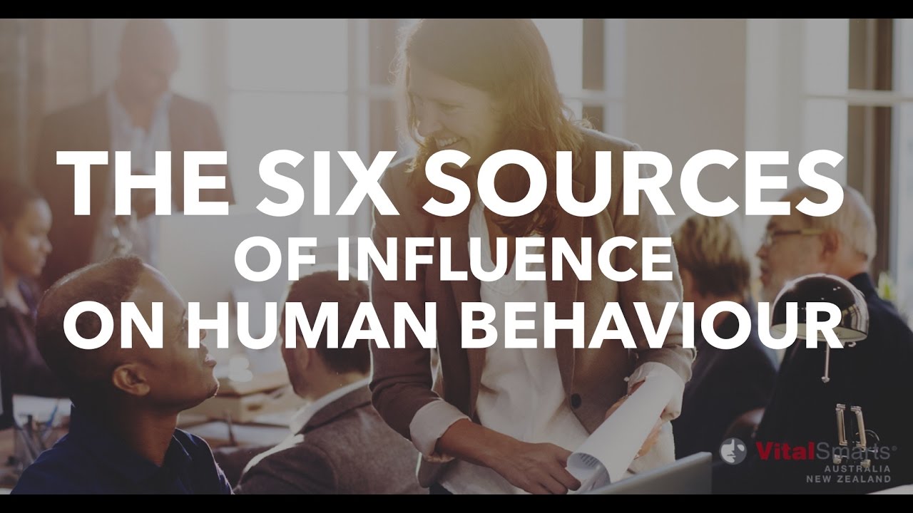 The Six Sources of Influence on Human Behaviour