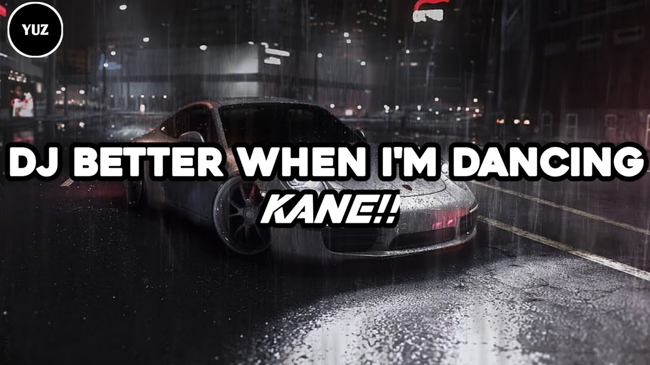 DJ BETTER WHEN I'M DANCING VIRAL TIKTOK
