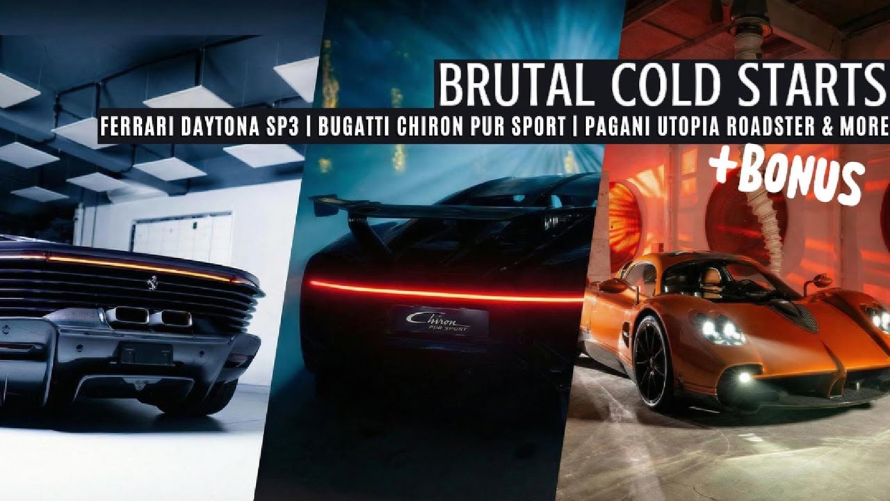 COLD STARTS - PART III. Pagani Utopia | Ferrari Daytona SP3 | Bugatti Chiron Pur Sport
